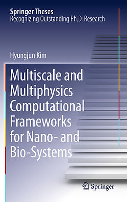 Couverture cartonnée Multiscale and Multiphysics Computational Frameworks for Nano- and Bio-Systems de Hyungjun Kim