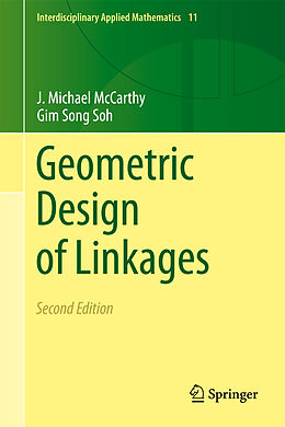 Kartonierter Einband Geometric Design of Linkages von Gim Song Soh, J. Michael McCarthy