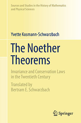 Kartonierter Einband The Noether Theorems von Yvette Kosmann-Schwarzbach