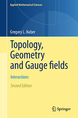 Couverture cartonnée Topology, Geometry and Gauge fields de Gregory L. Naber