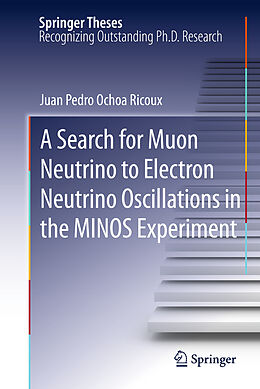 Couverture cartonnée A Search for Muon Neutrino to Electron Neutrino Oscillations in the MINOS Experiment de Juan Pedro Ochoa-Ricoux