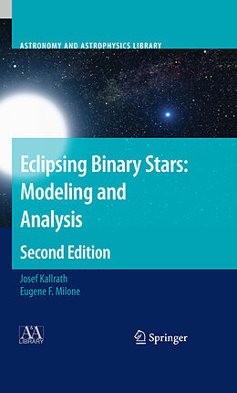 Kartonierter Einband Eclipsing Binary Stars: Modeling and Analysis von Eugene F. Milone, Josef Kallrath