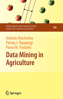 Couverture cartonnée Data Mining in Agriculture de Antonio Mucherino, Panos M. Pardalos, Petraq Papajorgji