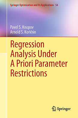 Couverture cartonnée Regression Analysis Under A Priori Parameter Restrictions de Arnold S. Korkhin, Pavel S. Knopov