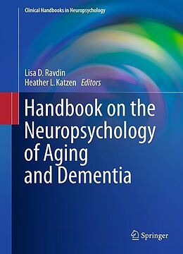 eBook (pdf) Handbook on the Neuropsychology of Aging and Dementia de Lisa D. Ravdin, Heather L. Katzen