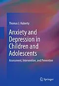 E-Book (pdf) Anxiety and Depression in Children and Adolescents von Thomas J. Huberty