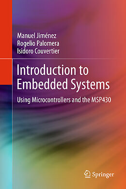 Livre Relié Introduction to Embedded Systems de Manuel Jiménez, Isidoro Couvertier, Rogelio Palomera