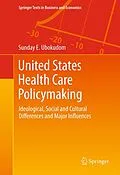 E-Book (pdf) United States Health Care Policymaking von Sunday E. Ubokudom