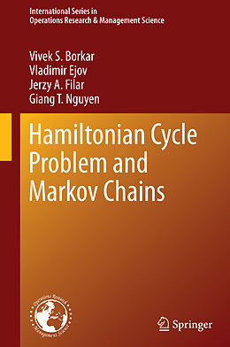 E-Book (pdf) Hamiltonian Cycle Problem and Markov Chains von Vivek S. Borkar, Vladimir Ejov, Jerzy A. Filar