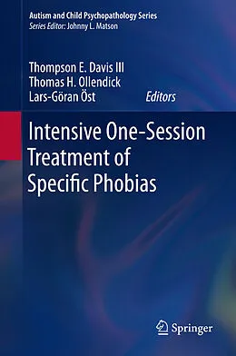 E-Book (pdf) Intensive One-Session Treatment of Specific Phobias von Thompson E. Davis III, Thomas H. Ollendick, Lars-Göran Öst