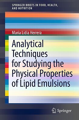 E-Book (pdf) Analytical Techniques for Studying the Physical Properties of Lipid Emulsions von Maria Lidia Herrera