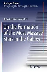 Kartonierter Einband On the Formation of the Most Massive Stars in the Galaxy von Roberto J. Galván-Madrid