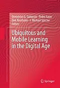 E-Book (pdf) Ubiquitous and Mobile Learning in the Digital Age von Demetrios G. Sampson, Pedro Isaias, Dirk Ifenthaler