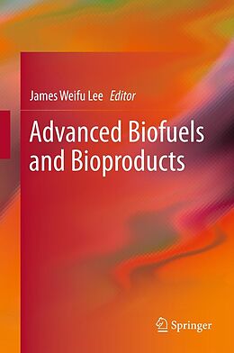 eBook (pdf) Advanced Biofuels and Bioproducts de James W. Lee