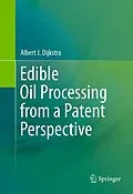 E-Book (pdf) Edible Oil Processing from a Patent Perspective von Albert J. Dijkstra