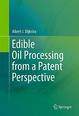 eBook (pdf) Edible Oil Processing from a Patent Perspective de Albert J. Dijkstra