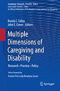 E-Book (pdf) Multiple Dimensions of Caregiving and Disability von Ronda C. Talley, John E. Crews