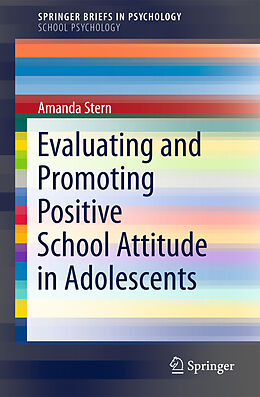 Couverture cartonnée Evaluating and Promoting Positive School Attitude in Adolescents de Mandy Stern