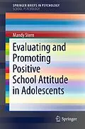 E-Book (pdf) Evaluating and Promoting Positive School Attitude in Adolescents von Mandy Stern