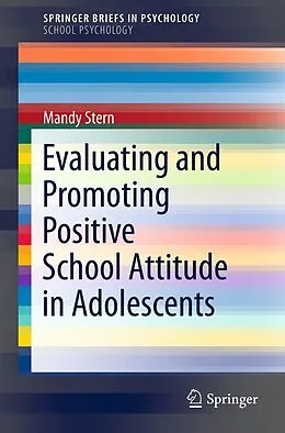 E-Book (pdf) Evaluating and Promoting Positive School Attitude in Adolescents von Mandy Stern