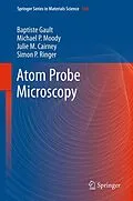 E-Book (pdf) Atom Probe Microscopy von Baptiste Gault, Michael P. Moody, Julie M. Cairney