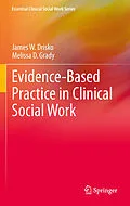 E-Book (pdf) Evidence-Based Practice in Clinical Social Work von James W. Drisko, Melissa D Grady