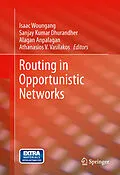 E-Book (pdf) Routing in Opportunistic Networks von Isaac Woungang, Sanjay Kumar Dhurandher, Alagan Anpalagan