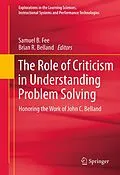 E-Book (pdf) The Role of Criticism in Understanding Problem Solving von Samuel B. Fee, Brian R. Belland