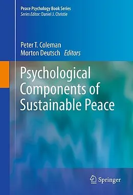 E-Book (pdf) Psychological Components of Sustainable Peace von Morton Deutsch, Peter T. Coleman