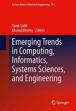 E-Book (pdf) Emerging Trends in Computing, Informatics, Systems Sciences, and Engineering von Tarek Sobh, Khaled Elleithy