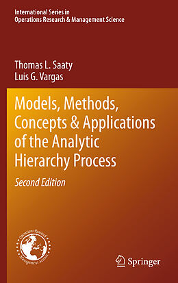 E-Book (pdf) Models, Methods, Concepts & Applications of the Analytic Hierarchy Process von Thomas L. Saaty, Luis G. Vargas