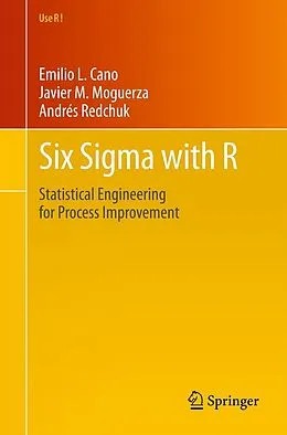 E-Book (pdf) Six Sigma with R von Emilio L. Cano, Javier Martinez Moguerza, Andrés Redchuk