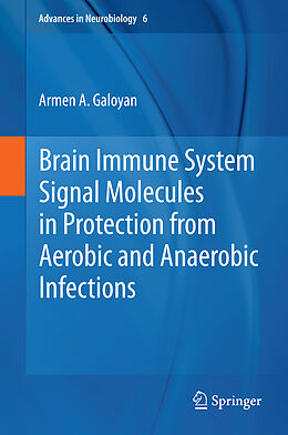 Fester Einband Brain Immune System Signal Molecules in Protection From Aerobic and Anaerobic Infections von Armen A Galoyan