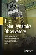 E-Book (pdf) The Solar Dynamics Observatory von Phillip Chamberlin, William Dean Pesnell, Barbara Thompson
