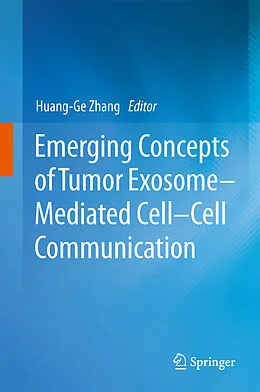 E-Book (pdf) Emerging Concepts of Tumor Exosome-Mediated Cell-Cell Communication von Huang-Ge Zhang