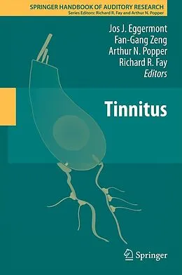 eBook (pdf) Tinnitus de Jos J. Eggermont, Fan-Gang Zeng, Arthur N. Popper
