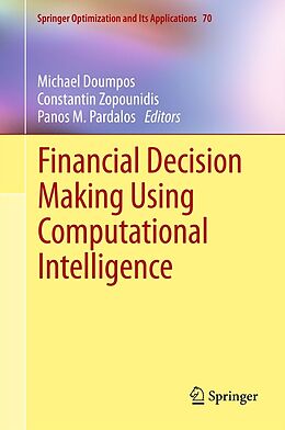 eBook (pdf) Financial Decision Making Using Computational Intelligence de Michael Doumpos, Constantin Zopounidis, Panos M. Pardalos