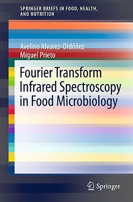 Kartonierter Einband Fourier Transform Infrared Spectroscopy in Food Microbiology von Miguel Prieto, Avelino Alvarez-Ordóñez