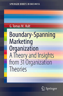 Kartonierter Einband Boundary-Spanning Marketing Organization von G. Tomas M. Hult