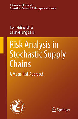 Livre Relié Risk Analysis in Stochastic Supply Chains de Chun-Hung Chiu, Tsan-Ming Choi