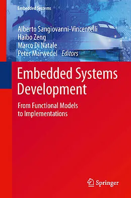 E-Book (pdf) Embedded Systems Development von Alberto Sangiovanni-Vincentelli, Haibo Zeng, Marco Di Natale