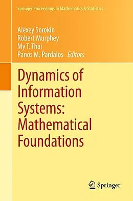 E-Book (pdf) Dynamics of Information Systems: Mathematical Foundations von Alexey Sorokin, Robert Murphey, My T. Thai