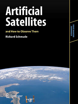 Kartonierter Einband Artificial Satellites and How to Observe Them von Jr. Schmude
