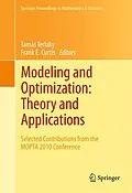 E-Book (pdf) Modeling and Optimization: Theory and Applications von Tamás Terlaky, Frank E. Curtis