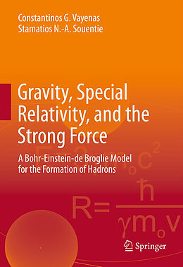 Livre Relié Gravity, Special Relativity, and the Strong Force de Stamatios N. -A. Souentie, Constantinos G. Vayenas