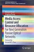 E-Book (pdf) Media Access Control and Resource Allocation von Nirwan Ansari, Jingjing Zhang