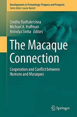 E-Book (pdf) The Macaque Connection von Sindhu Radhakrishna, Michael A. Huffman, Anindya Sinha