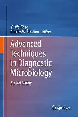 E-Book (pdf) Advanced Techniques in Diagnostic Microbiology von Yi-Wei Tang, Charles W. Stratton
