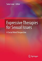 E-Book (pdf) Expressive Therapies for Sexual Issues von Sana Loue