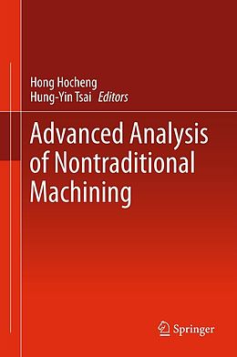 eBook (pdf) Advanced Analysis of Nontraditional Machining de Hong Hocheng, Hung-Yin Tsai